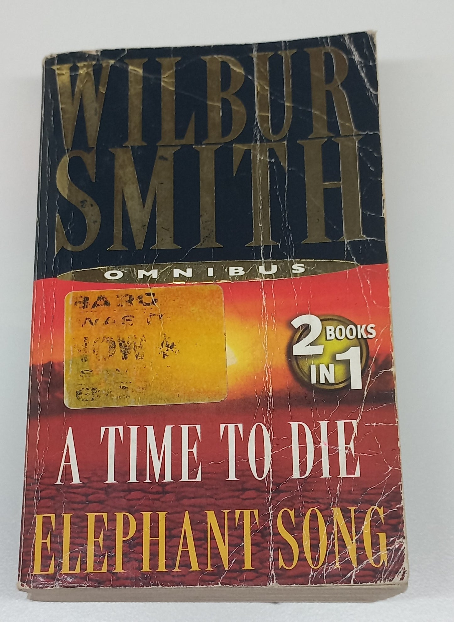 A Time to Die (The Courtney's #7) & Elephant Song by Wilbur Smith (2 in 1)