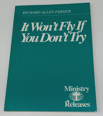 It Won't Fly if You Don't Try by Richard Allen Farmer Ministry Releases