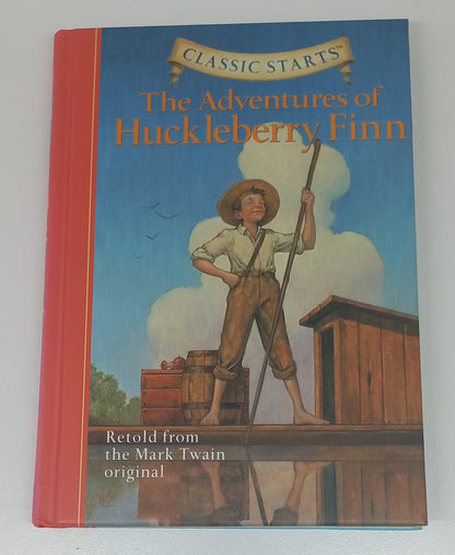 The Adventures of Huckleberry Finn Classic Starts (Adventures of Tom & Huck #2) Retold from Mark Twain Original