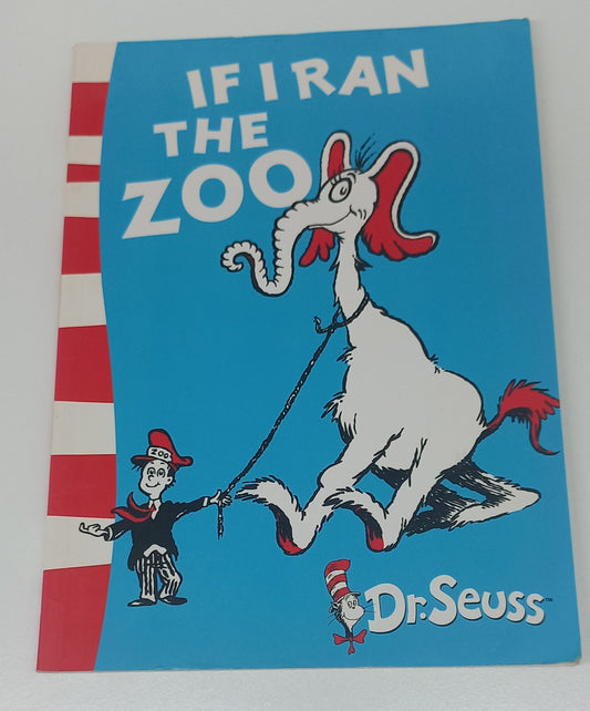 If I Ran The Zoo by Dr Suess (If I Ran #1)
