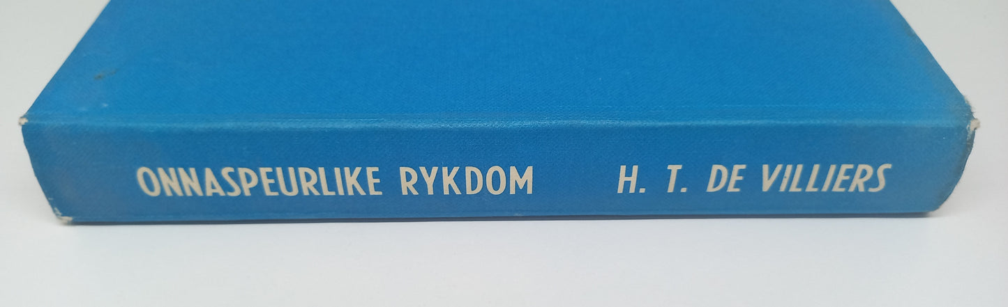 Onnaspeurlike Rykdom by H.T. De Villiers