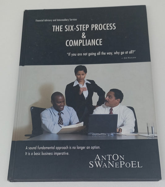 The Six-Step Process & Compliance by Anton Swanepoel