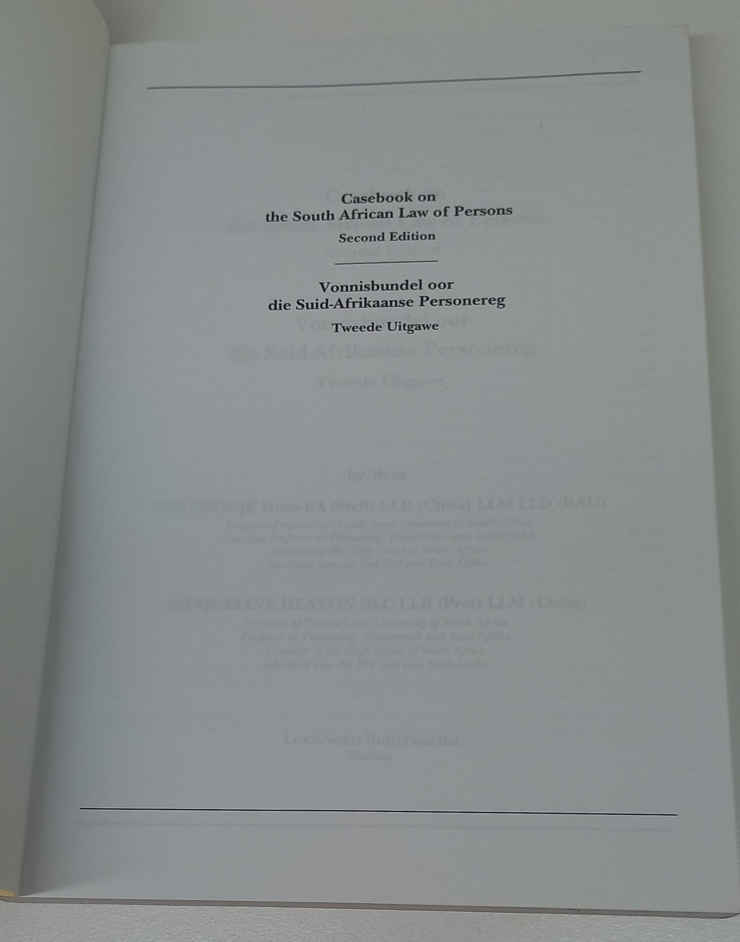 Casebook on the South African Law of Persons / Vonnisbundel oor die Suid-Afrikaanse Personereg Second Edition 2003 by D.S.P Cronje & J. Heaton