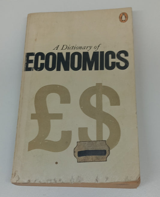 The Penguin Dictionary of Economics by G. Bannock, R.E. Baxter & R.Rees (1976)