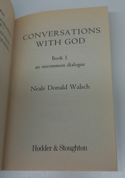 Conversations with God: An Uncommon Dialogue Book One by Neale Donald Walsh