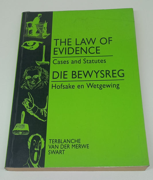 The Law of Evidence: Cases and Statutes / Die Bewysreg: Hofsake en Wetgewing by Terblanche, Van Der Merwe & Swart 1997