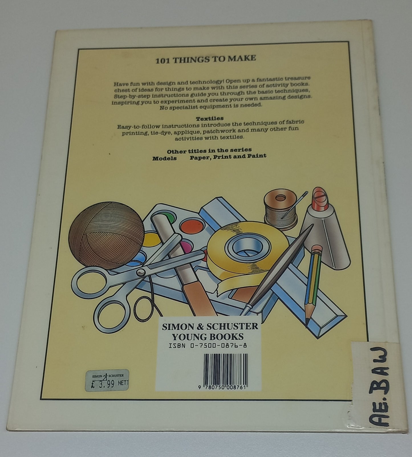 101 Things to Make: Textiles by Juliet Bawden (Former Library Book)