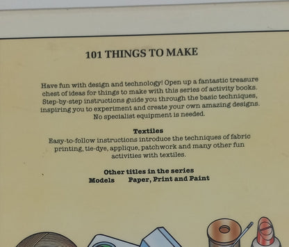 101 Things to Make: Textiles by Juliet Bawden (Former Library Book)