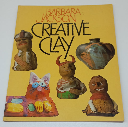 Creative Clay by Barbara Jackson