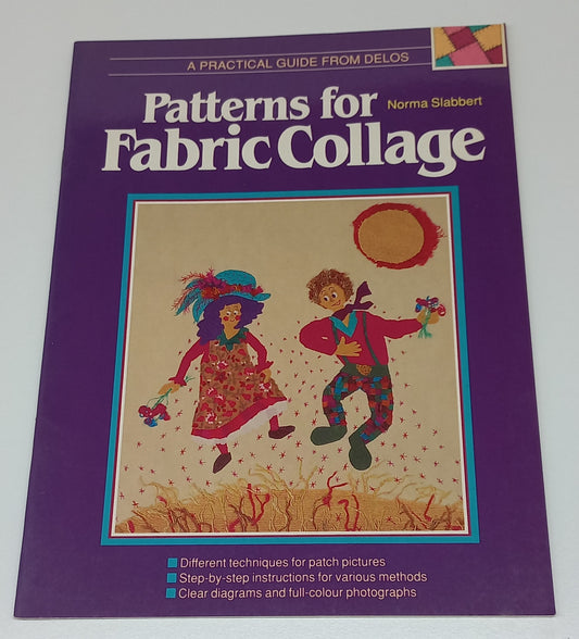 Patterns for Fabric Collage: A Practical Guide from Delos by Norma Slabbert