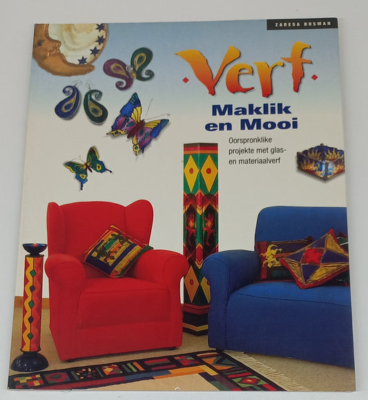 Verf Maklik en Mooi: Oorspronklike Projekte me Glas- en Materiaalverf by Zaresa Bosman