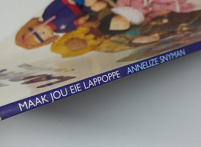Maak Jou Eie Lappoppe by Annelize Snyman