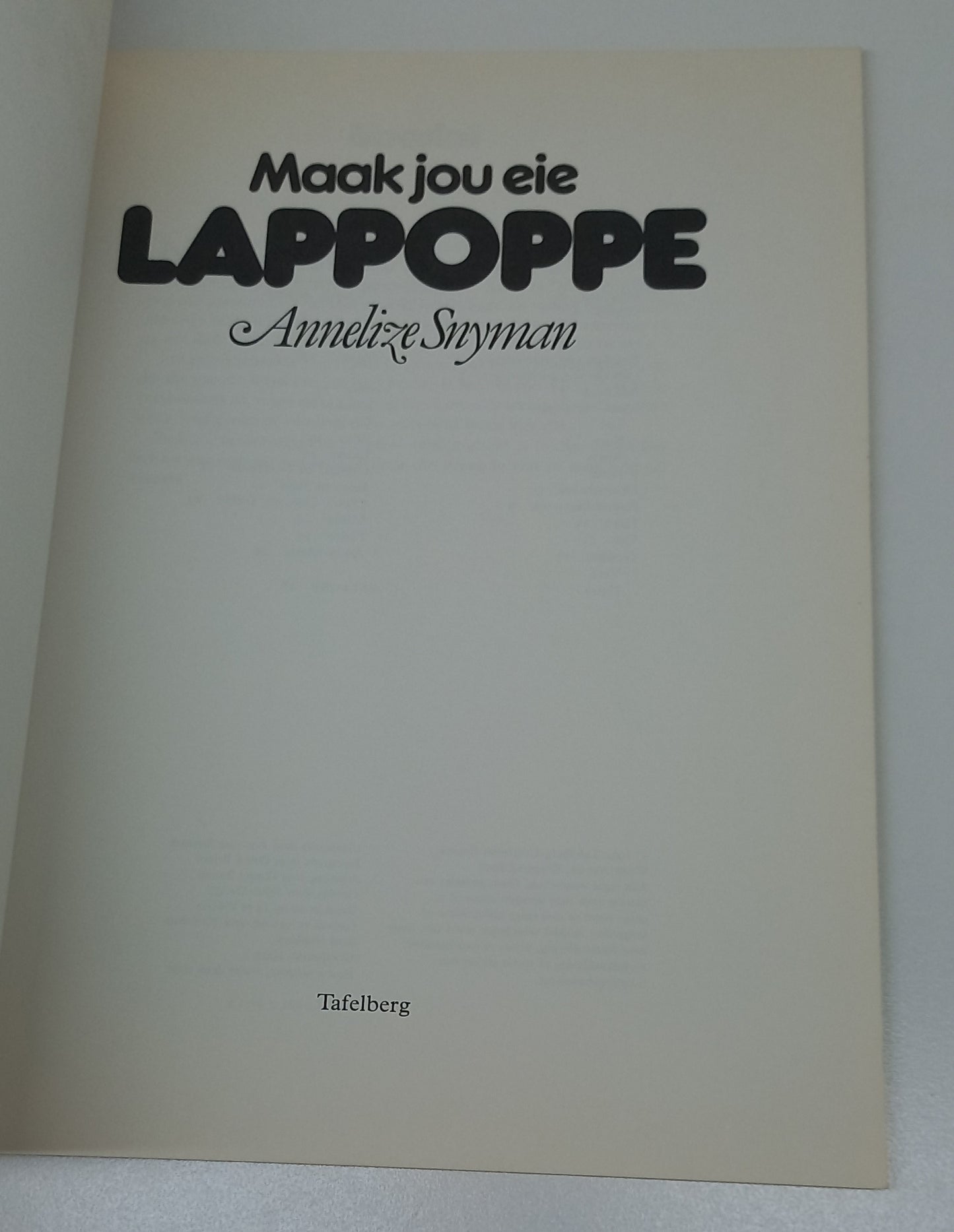Maak Jou Eie Lappoppe by Annelize Snyman