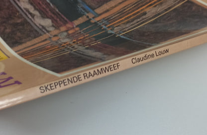 Skeppende Raamweef: 'n Volledige Handleiding by Claudine Louw