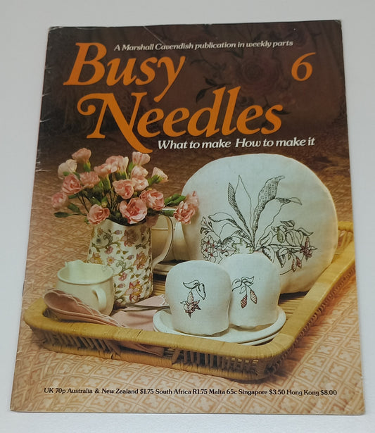 Busy Needles 6: What to Make, How to Make It. A Michael Cavendish Publication 1981