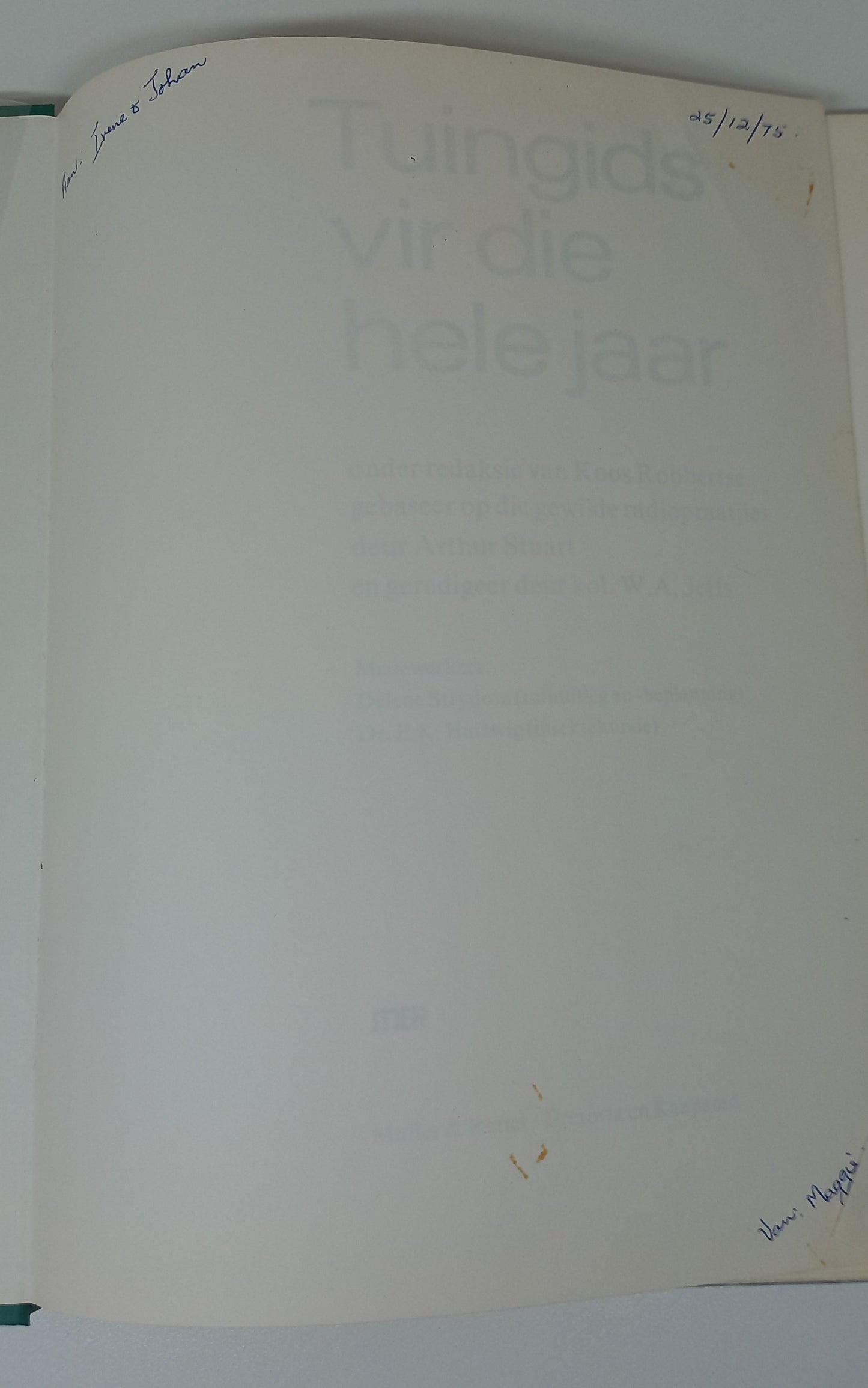 Tuingids Vir Die Hele Jaar by Koos Robbertse, Arthur Stuart & Kol. W.A. Jeffs