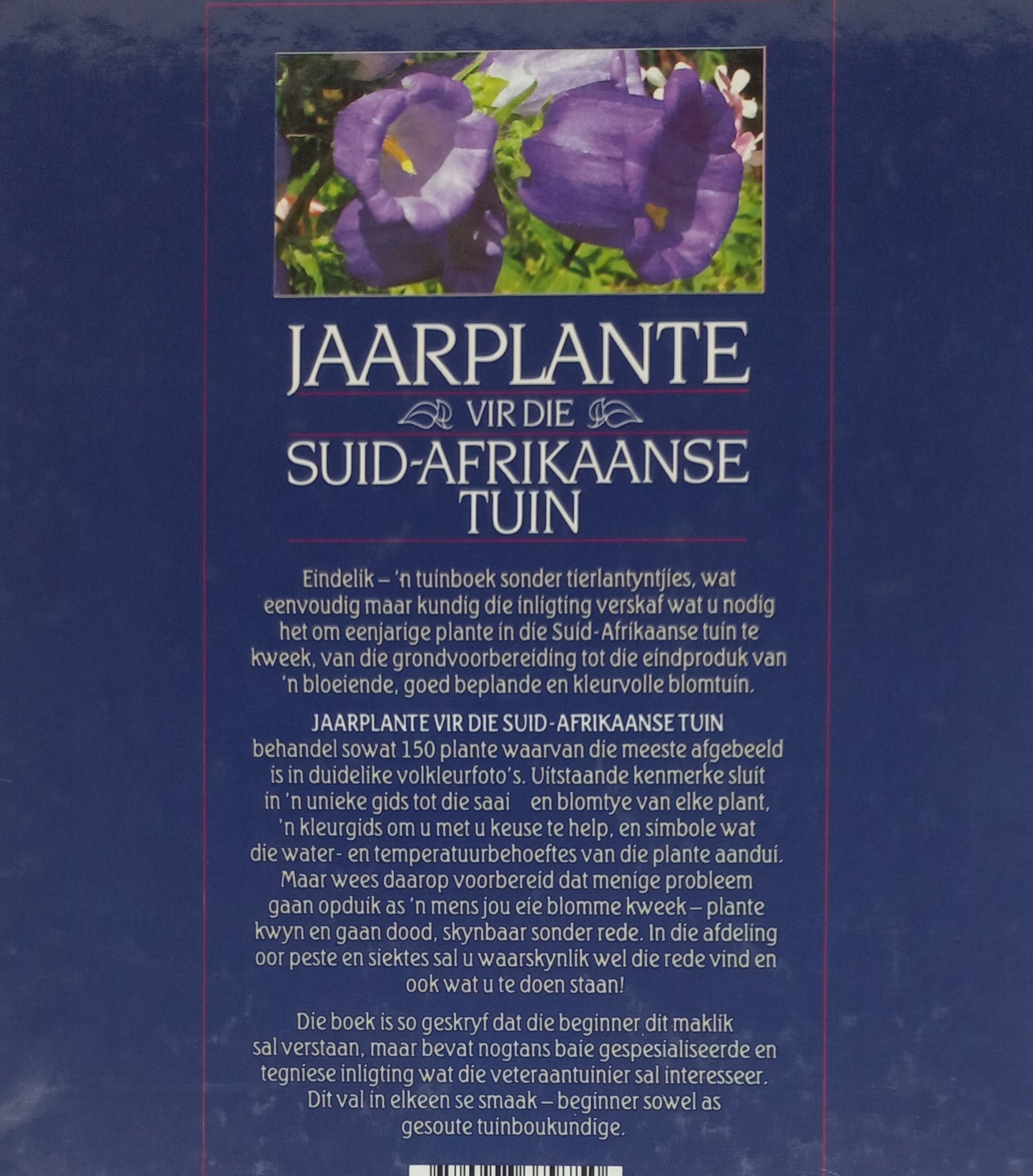 Jaarplante Vir Die Suid-Afrikaanse Tuin by Murray Simpson