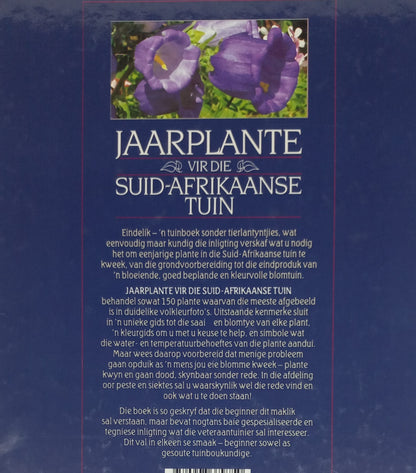Jaarplante Vir Die Suid-Afrikaanse Tuin by Murray Simpson