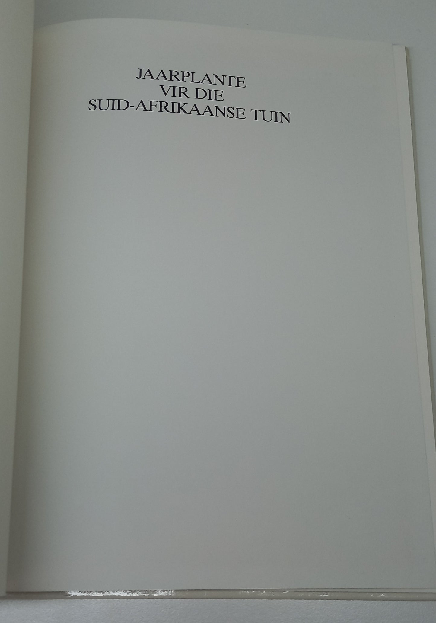 Jaarplante Vir Die Suid-Afrikaanse Tuin by Murray Simpson