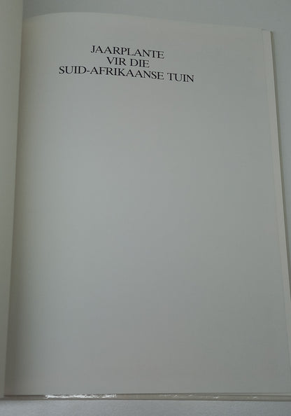 Jaarplante Vir Die Suid-Afrikaanse Tuin by Murray Simpson