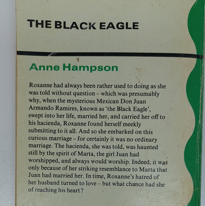 The Black Eagle by Anne Hampson Mills & Boon 1974