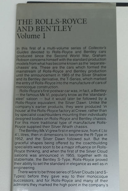 The Rolls-Royce And Bentley Volume 1: Standard Production Models 1945 - 1965 A Collector's Guide by Graham Robsom