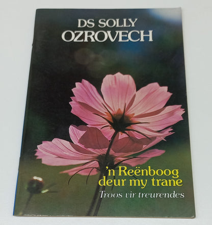 Solly Ozrovech (Stiltetyd in die Siekekamer, In Stilwees en Vertroue & 'n Reenboog Deur My Trane)