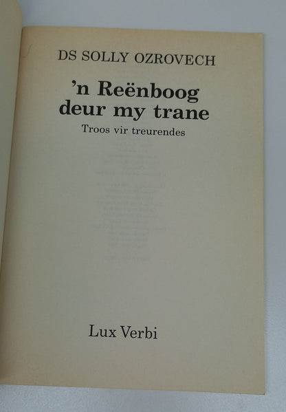 Solly Ozrovech (Stiltetyd in die Siekekamer, In Stilwees en Vertroue & 'n Reenboog Deur My Trane)