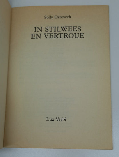 Solly Ozrovech (Stiltetyd in die Siekekamer, In Stilwees en Vertroue & 'n Reenboog Deur My Trane)