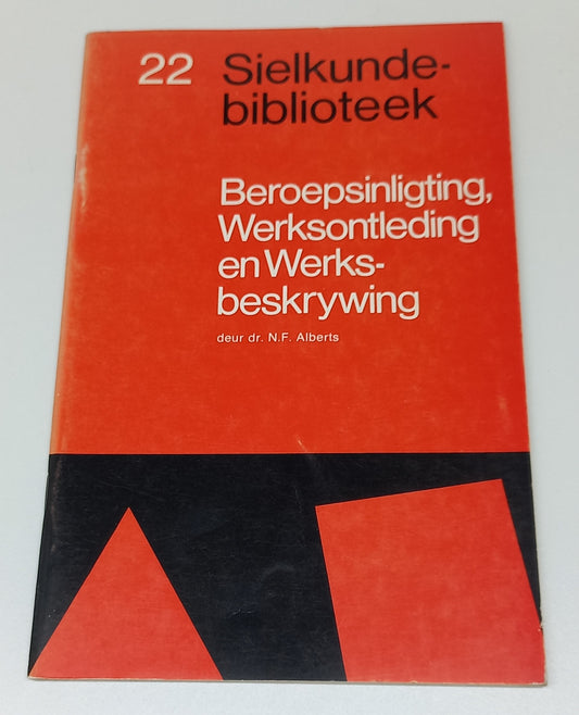Beroepsinligting,Werksontleding en Werksbeskrywing by Dr N.F. Alberts Sielkundebiblioteek 22