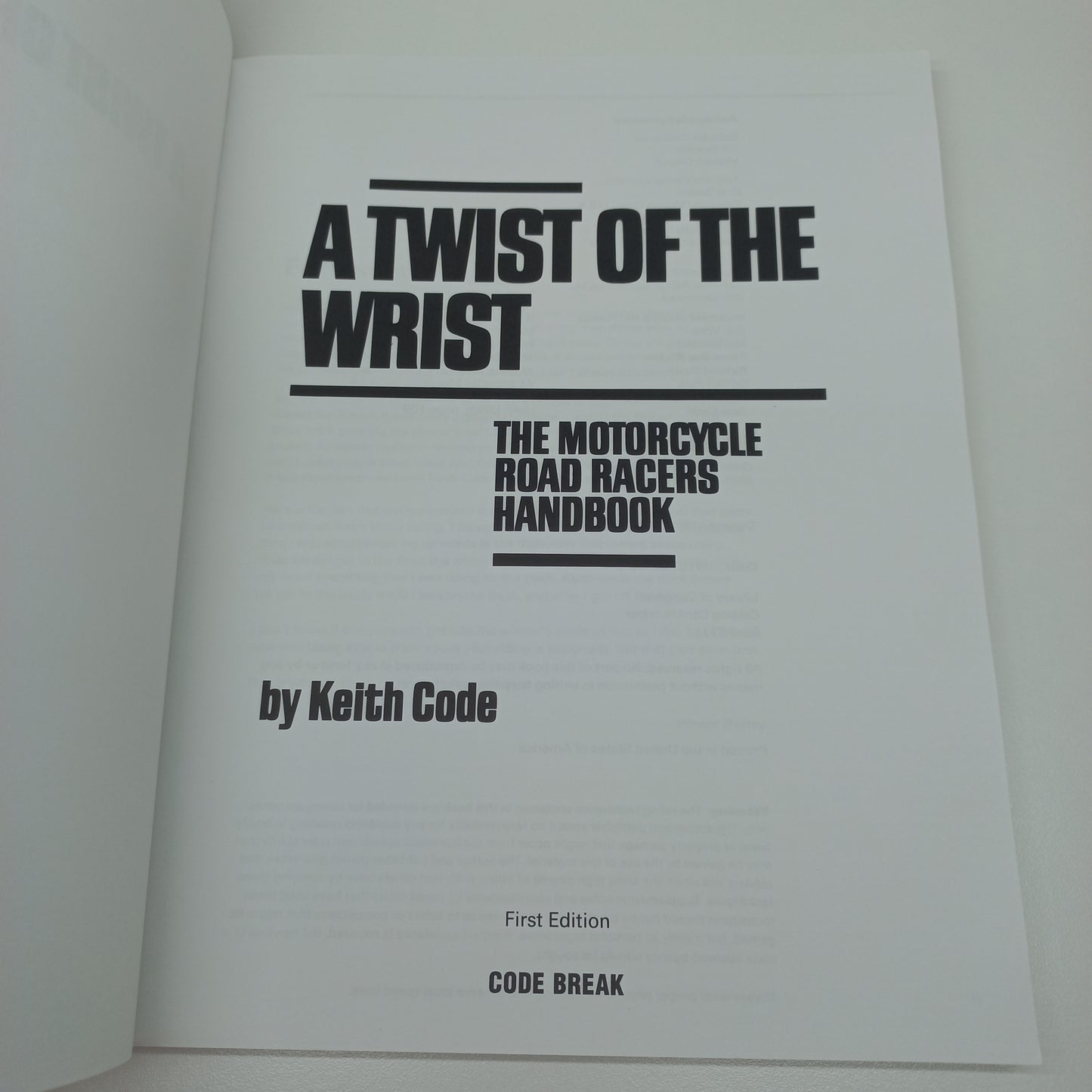 A Twist of the Wrist: The Motorcycle Road Racers Handbook by Keith Code