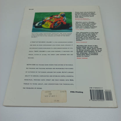 A Twist of the Wrist 2: The Basics of High-Performance Motorcycle Riding by Keith Code