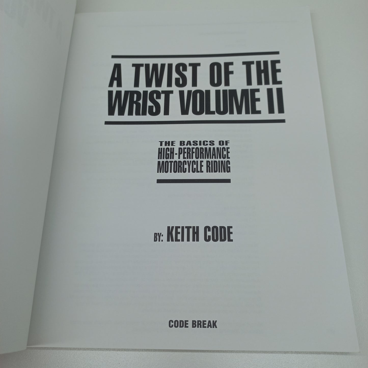 A Twist of the Wrist 2: The Basics of High-Performance Motorcycle Riding by Keith Code