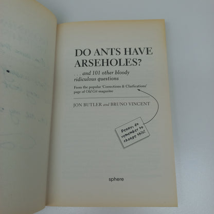 Do Ants Have Arseholes? and 101 Other Bloody Ridiculous Questions by Jon butler & Bruno Vincent