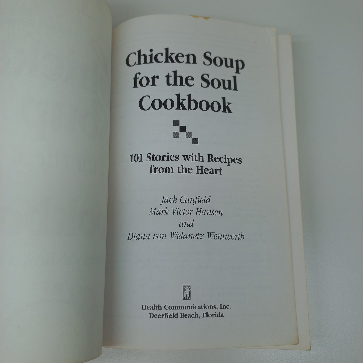 Chicken Soup for the Soul Cookbook: 101 Stories with Recipes from the Heart by Jack Canfield, Mark Victor Hansen & Diana von Welanetz Wentworth