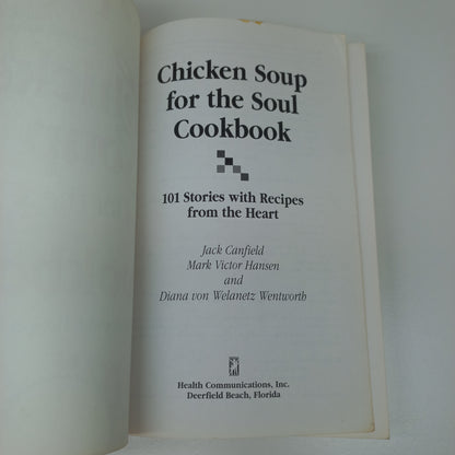 Chicken Soup for the Soul Cookbook: 101 Stories with Recipes from the Heart by Jack Canfield, Mark Victor Hansen & Diana von Welanetz Wentworth