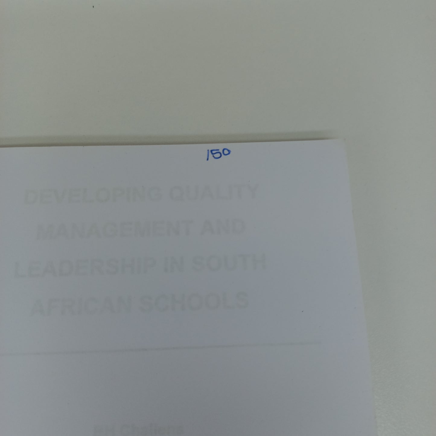 Developing Quality Management and Leadership in South African Schools by B.H. Challens & C.P. Van Der Vyver 2019