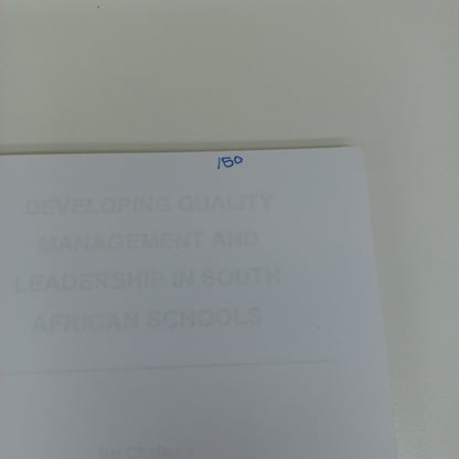 Developing Quality Management and Leadership in South African Schools by B.H. Challens & C.P. Van Der Vyver 2019