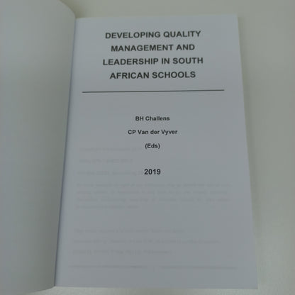 Developing Quality Management and Leadership in South African Schools by B.H. Challens & C.P. Van Der Vyver 2019