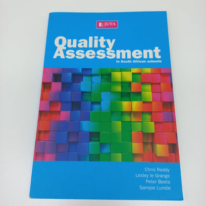 Quality Assessment in South African Schools 2015 by Chris Reddy, Lesley le Grange, Peter Beets & Sampie Lundie