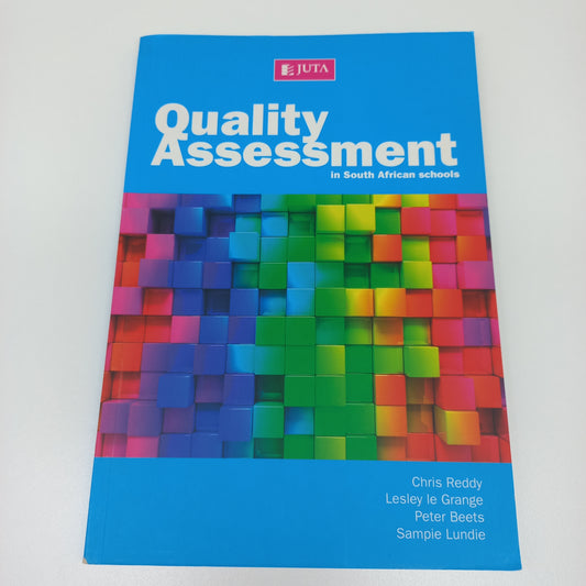 Quality Assessment in South African Schools 2015 by Chris Reddy, Lesley le Grange, Peter Beets & Sampie Lundie