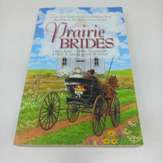 Prairie Brides (4 in 1) Linda ford, Linda Goodnight, Joann Grote & Amy Rognlie
