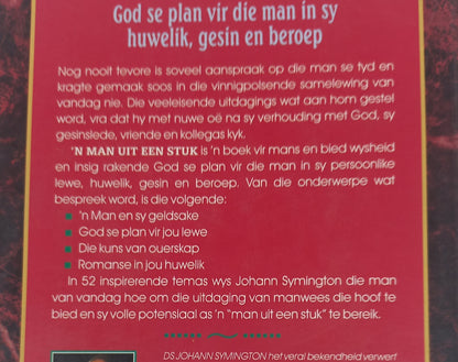 'n Man Uit Een Stuk: God se Plan vir die Man in Sy Huwelik, Gesin en Beroep by Johann Symington