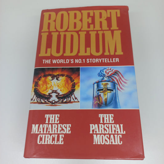 The Matarese Circle (Matarese Dynasty #1) and The Parsifal Mosaic by Robert Ludlam (2 in 1)