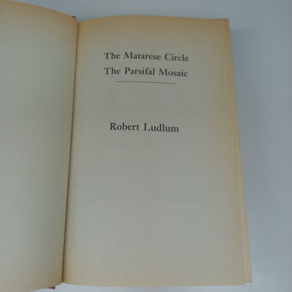 The Matarese Circle (Matarese Dynasty #1) and The Parsifal Mosaic by Robert Ludlam (2 in 1)