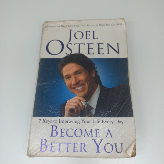 Become a Better You: 7 Keys to Improving Your Life Every Day by Joel Osteen