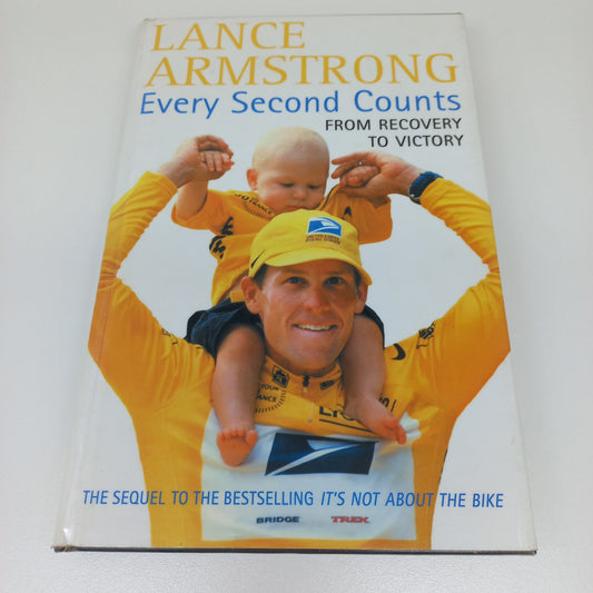 Lance Armstrong Every Second Counts: From Recovery to Victory by Lance Armstrong & Sally Jenkins