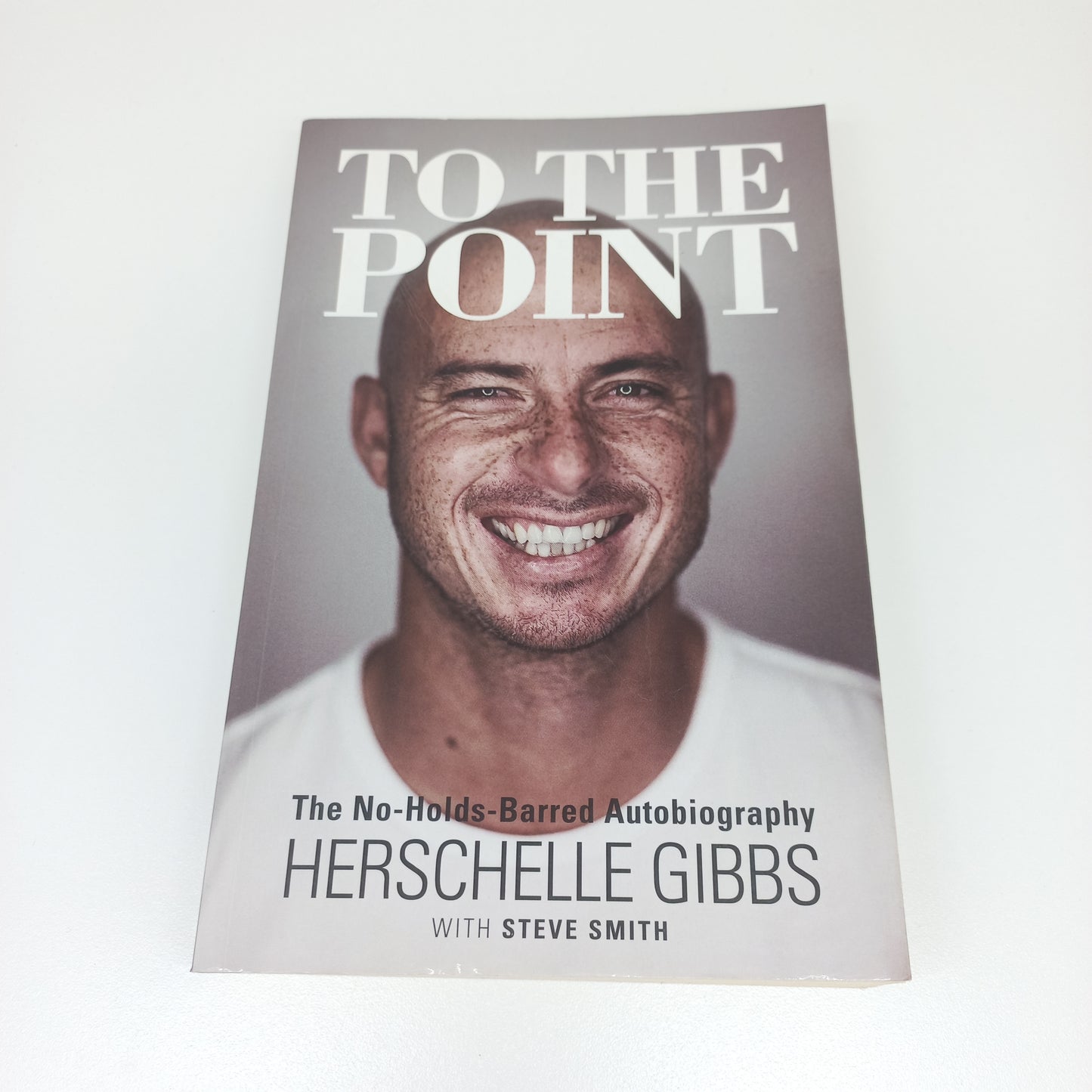 To the Point: The No-Holds-Barred Autobiography by Herschelle Gibbs with Steve Smith