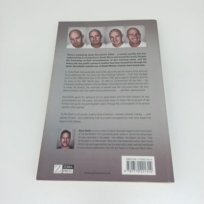To the Point: The No-Holds-Barred Autobiography by Herschelle Gibbs with Steve Smith