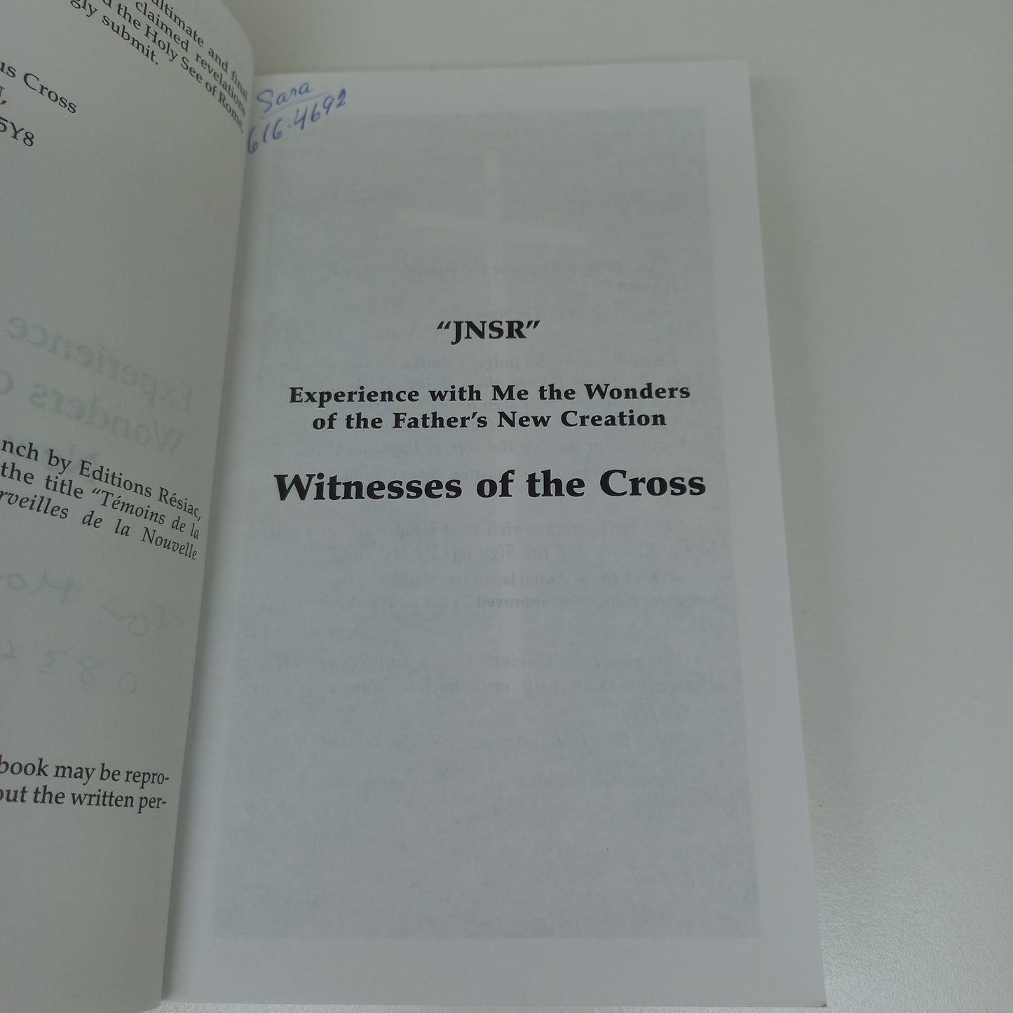 Witnesses of the Cross Volume IV: Experience with Me the Wonders of the Father's New Creation by JNSR